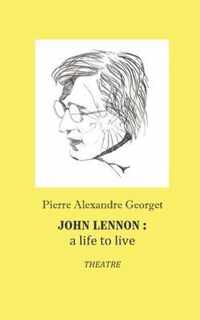 John Lennon: A Life to live