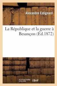 La Republique Et La Guerre A Besancon