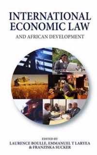 International Economic Law and African Development