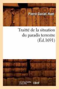 Traitte de la Situation Du Paradis Terrestre (Ed.1691)
