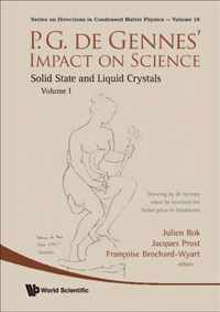 P.g. De Gennes' Impact On Science - Volume I