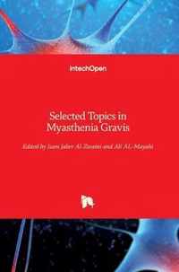 Selected Topics in Myasthenia Gravis