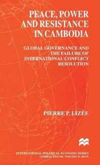 Peace, Power and Resistance in Cambodia