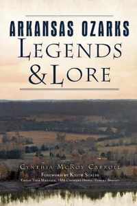 Arkansas Ozarks Legends and Lore