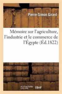 Memoire Sur l'Agriculture, l'Industrie Et Le Commerce de l'Egypte