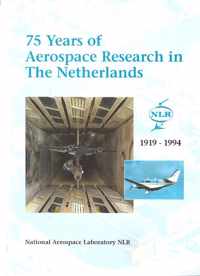 75 years of aerospace research in the Netherlands