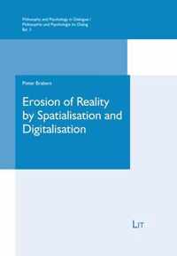 Erosion of Reality by Spatialisation and Digitalisation, 3