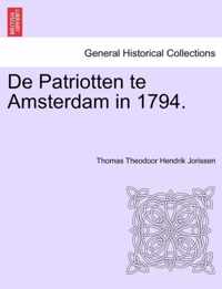 de Patriotten Te Amsterdam in 1794.