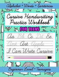 Cursive Handwriting Practice Workbook for Teens, Beginner Level