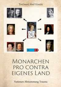 Monarchen pro contra eigenes Land