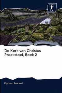 De Kerk van Christus Preekstoel, Boek 2