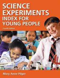 Science Experiments Index for Young People, 4th Edition