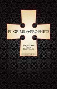 Pilgrims and Prophets