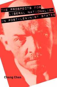 The Prospects for Liberal Nationalism in Post-Leninist States