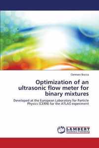 Optimization of an ultrasonic flow meter for binary mixtures