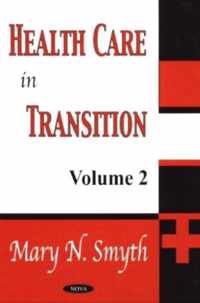 Health Care in Transition, Volume 2