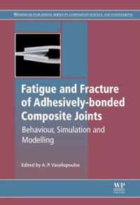 Fatigue and Fracture of Adhesively-Bonded Composite Joints