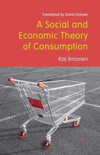 A Social and Economic Theory of Consumption