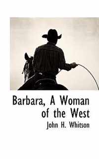 Barbara, a Woman of the West