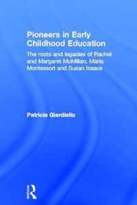 Pioneers in Early Childhood Education