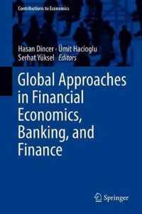 Global Approaches in Financial Economics, Banking, and Finance