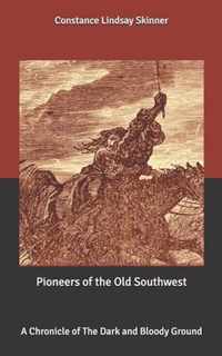 Pioneers of the Old Southwest