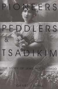 Pioneers, Peddlers, and Tsadikim