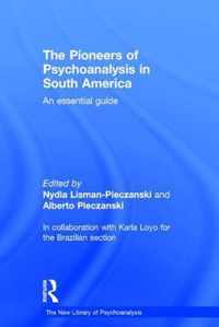 The Pioneers of Psychoanalysis in South America