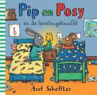 Pip en Posy  -   Pip en Posy en de lievelingsknuffel