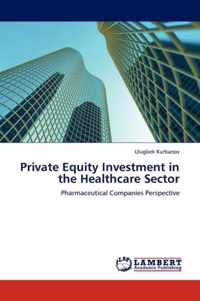 Private Equity Investment in the Healthcare Sector