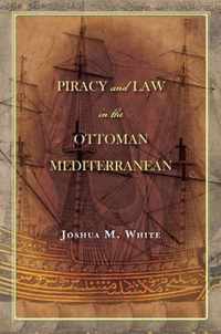 Piracy and Law in the Ottoman Mediterranean