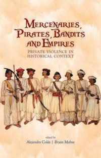 Mercenaries, Pirates, Bandits and Empires