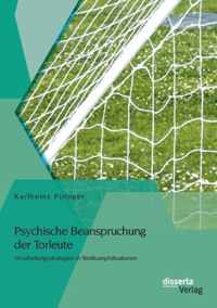 Psychische Beanspruchung der Torleute