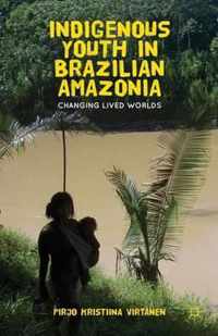 Indigenous Youth In Brazilian Amazonia