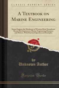 A Textbook on Marine Engineering