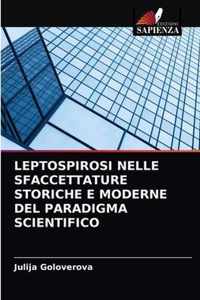 Leptospirosi Nelle Sfaccettature Storiche E Moderne del Paradigma Scientifico