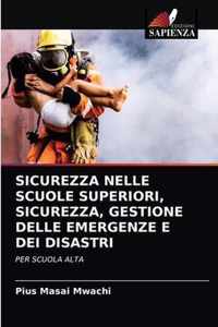 Sicurezza Nelle Scuole Superiori, Sicurezza, Gestione Delle Emergenze E Dei Disastri