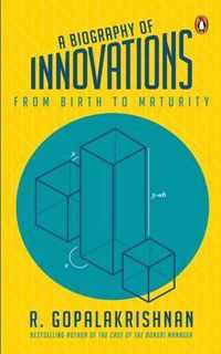 A Biography of Innovations - From Birth to Maturity