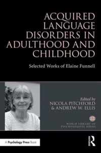 Acquired Language Disorders in Adulthood and Childhood