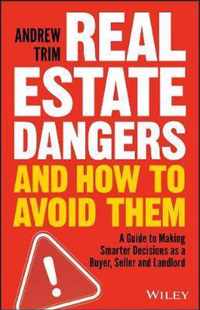 Real Estate Dangers and How to Avoid Them