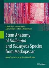 Stem Anatomy of Dalbergia and Diospyros Species from Madagascar