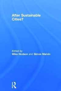 After Sustainable Cities?