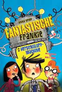 Fantastische Frankie en de hersenslurpmachine