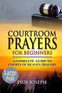 Courtroom Prayers for Beginners