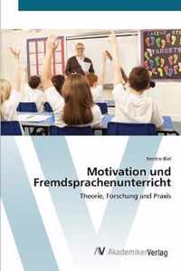 Motivation und Fremdsprachenunterricht