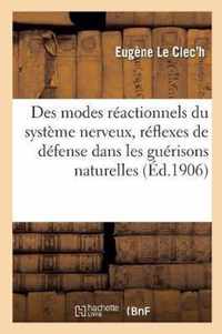 Des Modes Reactionnels Du Systeme Nerveux, Reflexes de Defense Dans Les Guerisons Naturelles