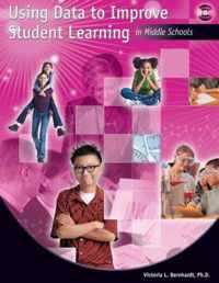 Using Data to Improve Student Learning in Middle School [With CDROM]