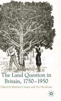 The Land Question in Britain 1750 1950