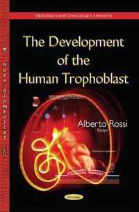 Development of the Human Trophoblast