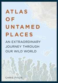 Atlas of Untamed Places